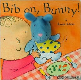 Books for Ages 0 to 1 - Bib on, Bunny! By Annie Kubler