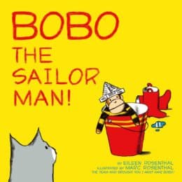 Bobo the Sailor Man! by Eileen Rosenthal and Marc Rosenthal Books for Ages 3 to 4