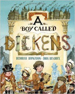 Boy called Dickens by Deborah Hopkinson and John Hendrix Books for Ages 4 to 5 1