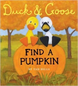 Duck and Goose Find a Pumpkin by Tad Hills Books for Ages 0 to 1 - Duck and Goose Find a Pumpkin by Tad Hills