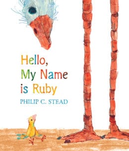 Hello, my name is Ruby by Philip C. Stead Books for Ages 3 to 4 - Hello, my name is Ruby by Philip C. Stead