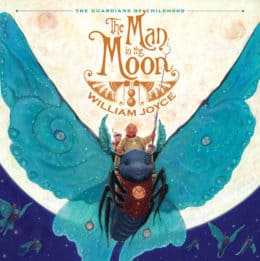 Man in the Moon by William Joyce Books for Ages 4 to 5 14