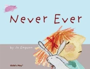 Books for Ages 1 to 2 - Never Ever by Jo Empson