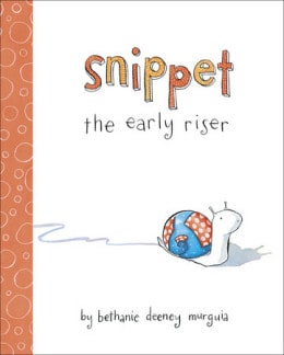 Books for Ages 1 to 2 - Snippet the Early Riser by Bethanie Murguia