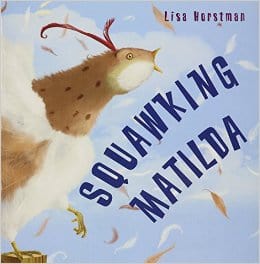 Squawking Matilda by Lisa Horstman Books for Ages 3 to 4 6