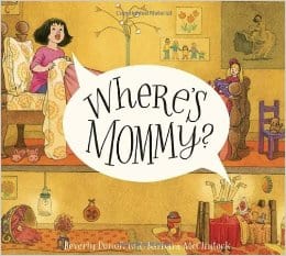 Where’s Mommy by Beverly Donofrio Books for Ages 4 to 5 16