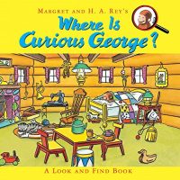 Where Is Curious George? A Look and Find Book