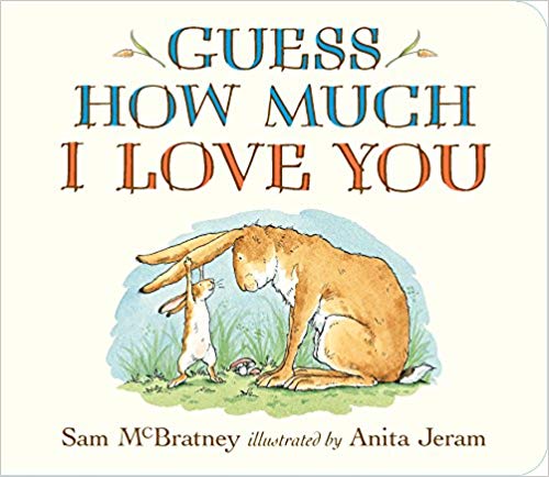 Guess How Much I Love You Board books for 1 year olds