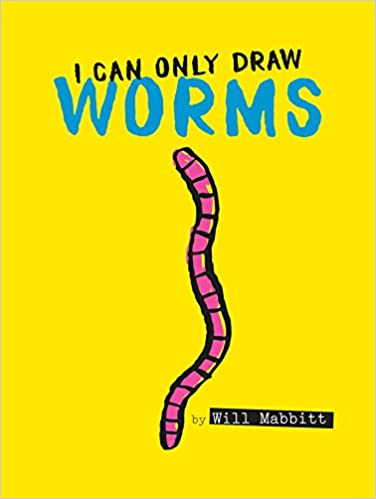 I CAN ONLY DRAW WORMS LITTLE FUN CLUB