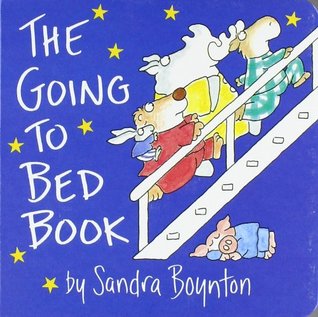 The Going to Bed Book by Sandra Boynton - Books for babies age 0 to 1