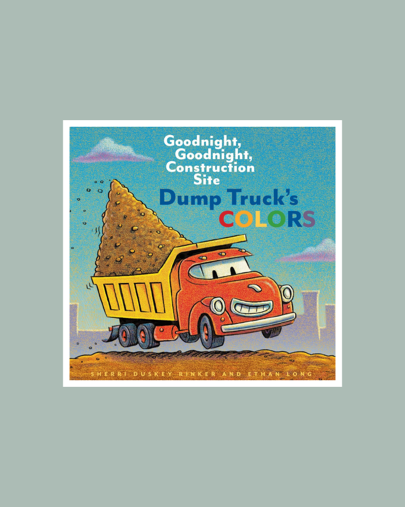 Books for Ages 1 to 2 - Dump Truck Colors