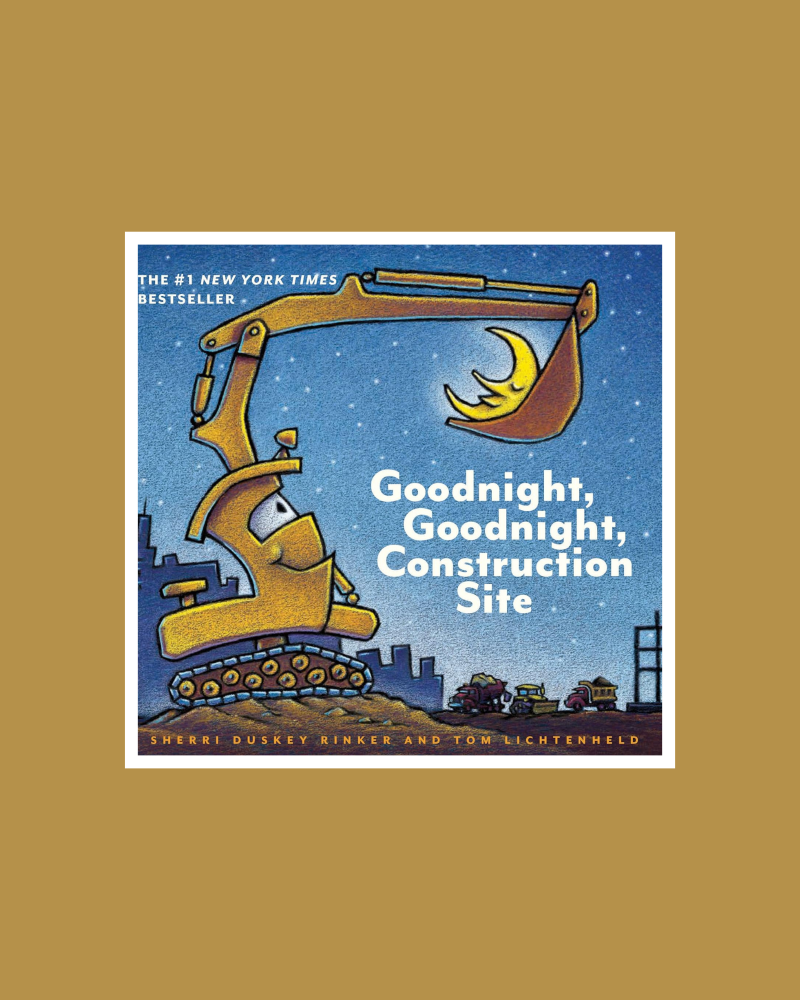 Books For Toddlers: Best Books for 2-3 year olds - Goodnight Goodnight Construction Site