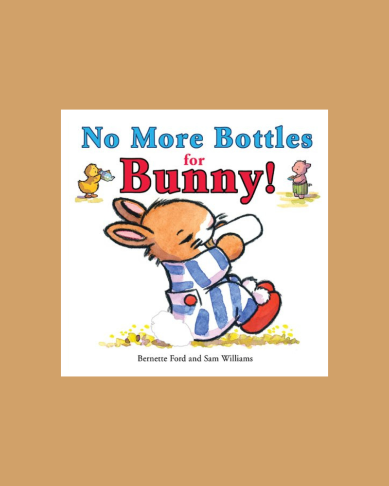 Books for Ages 1 to 2 - No More Bottles for Bunny!